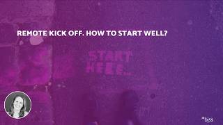 Remote Team Working Webinar | Remote kick off. How to start well