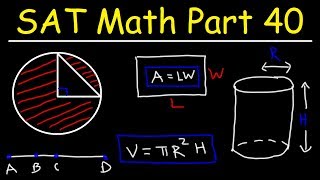 Geometry - Circles, Rectangles, Triangles, Cylinders   Area & Volume - SAT Math Part 40