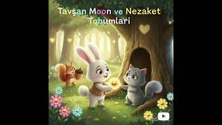 Tavşan Moon Ve Nezaket Tohumları Nezaket Ve Paylaşma Hikayesi 3 - 6 Yaş Değerler Eğitimi