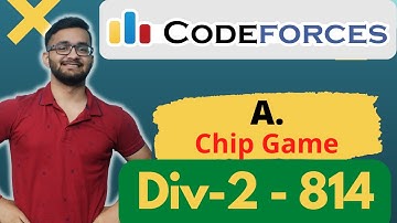 A. Chip Game |  Codeforces Round 814 | Division 2 | Div 2 | Hindi