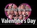 Everything Wrong With Valentine's Day In 14 Minutes Or Less