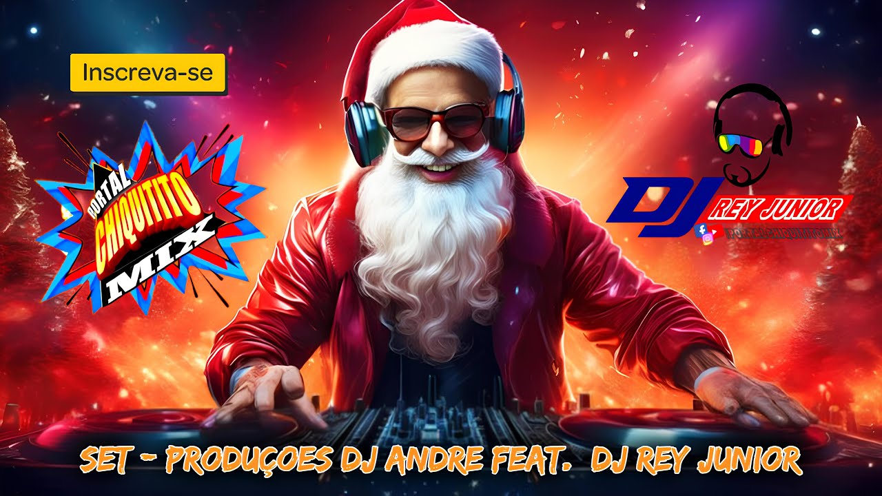 Set - Produçoes DJ Andre Feat. DJ REY JUNIOR