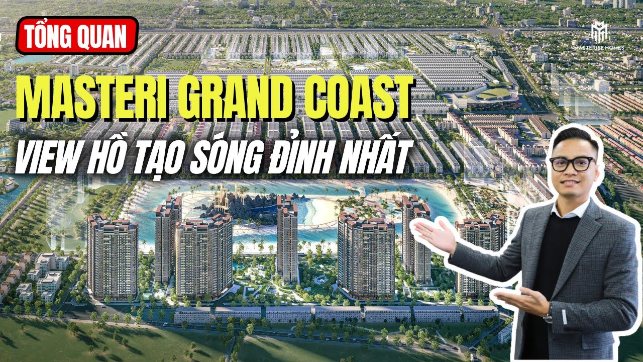 PHÂN KHU CUỐI CÙNG! Masteri Grand Coast. View Hồ Tạo Sóng ĐẲNG CẤP NHẤT Ocean Park 2
