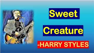 Harry Styles - Sweet Creature Lyrics