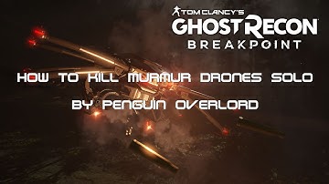 How to Kill Murmur Drones Solo in Ghost Recon: Breakpoint