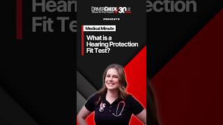 Medical Minute: Hearing Protection Fit Testing