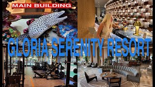 GLORIA SERENITY RESORT 🇹🇷 / LOBBY, SPA, FITNESS, A La Carte, BAR / ОБЗОР ГЛАВНОГО ЗДАНИЯ ОТЕЛЯ