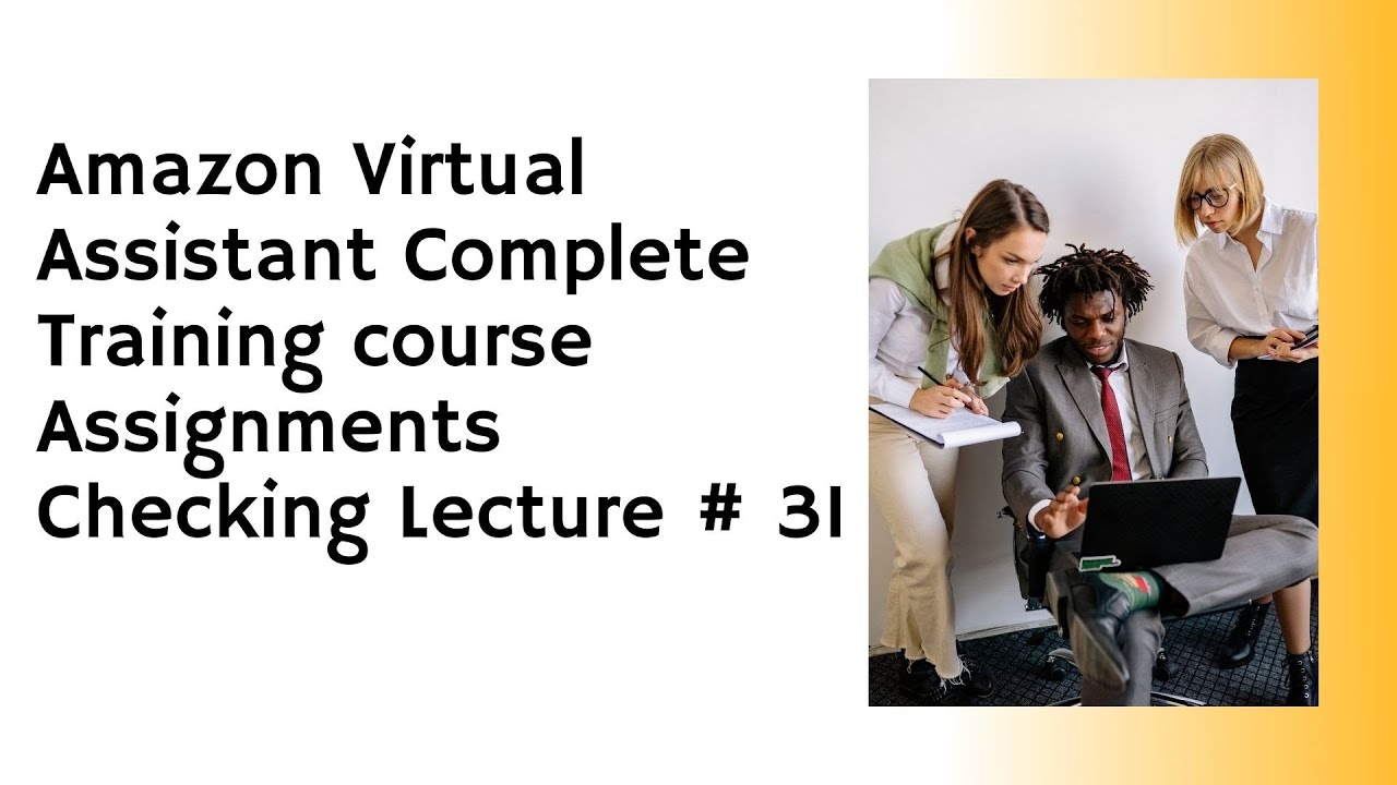 Amazon Virtual Assistant Complete Training course Assignments Checking ...