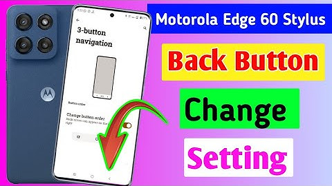 Moto Edge 60 stylus button change kaise kare/how to change back button in moto edge 60 stylus me