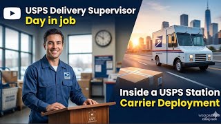 USPS Delivery Supervisor Day in the Life | Post Office Management Career Overview