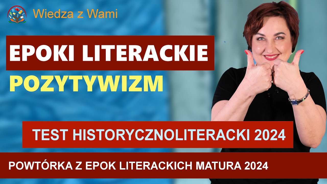 Pozytywizm Sprawdzian Z Epoki Z Odpowiedziami POZYTYWIZM powtórka z epok literackich do matury z polskiego 2024 - YouTube
