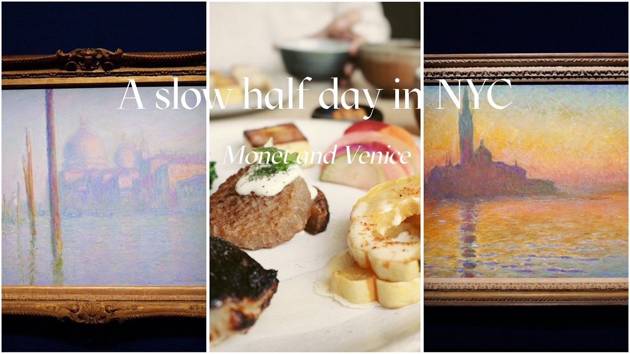 A Slow Half Day in NYC 🍵 | Monet and Venice