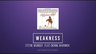 WEAKNESS - Stevie Wonder Feat. Dionne Warwick (1984) - Lyrics