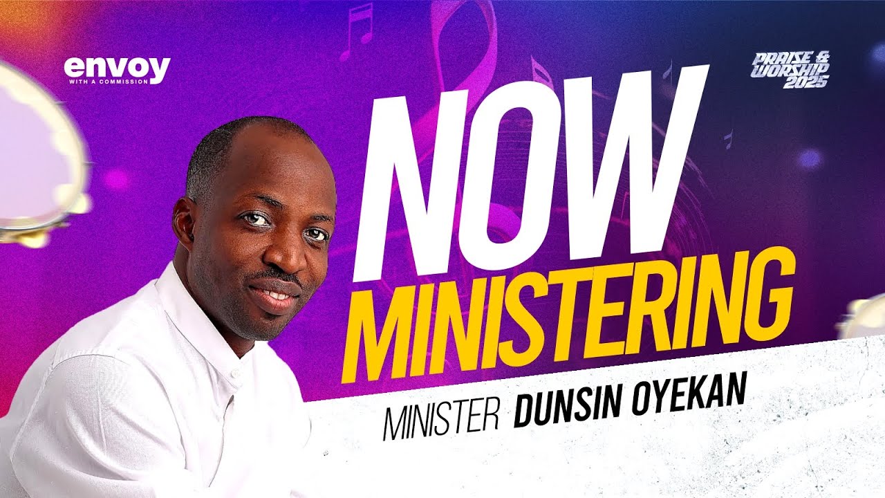 POWERFUL INTIMATE WORSHIP WITH MIN. DUNSIN OYEKAN AT PRAISE & WORSHIP ...