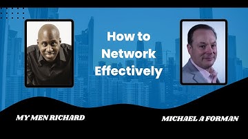 How to network effectively - Michael Forman