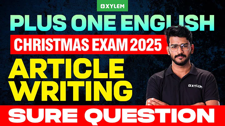 Plus One English Christmas Exam 2025 | Article Writing - Sure Question | Xylem Plus One
