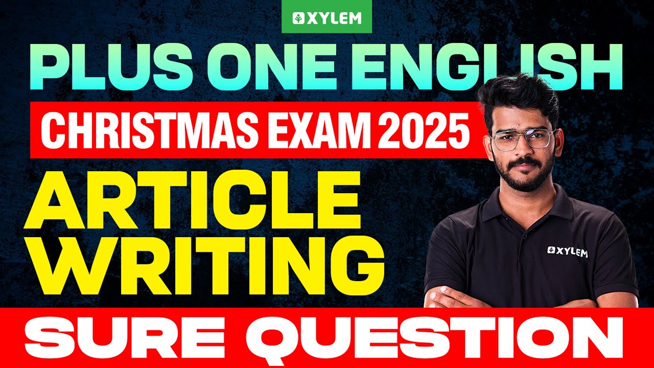 Plus One English Christmas Exam 2025 | Article Writing - Sure Question | Xylem Plus One