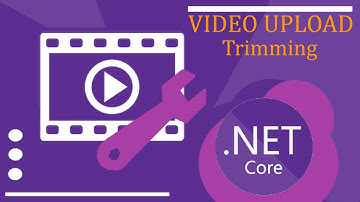 ASP.NET Core Video Upload Trimming