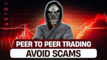 P2P Trading: How to Avoid Scams and High-Cost Mistakes