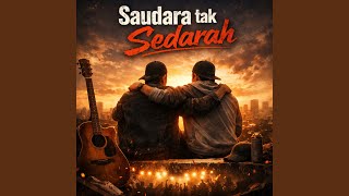 Saudara Tak Sedarah