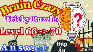 《Brain Crazy Level 66,67,68,69,70》IQ Challenge Puzzle - Answer Solution // Đáp Án Game Brain Crazy