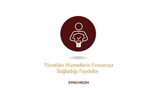 Synchron Bilişim Yönetilen Hizmetlerin Firmanıza Sağladığı Avantajlar Nelerdir?