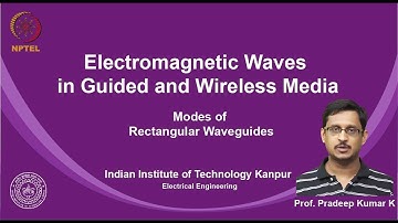 noc19-ee21 Lecture 26-Modes of Rectangular Waveguides