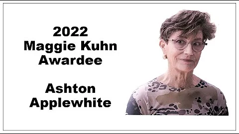 PSS Honors 2022 Maggie Kuhn Awardee Ashton Applewhite