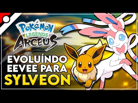 Como evoluir EEVEE em SYLVEON - Pokémon Legends - Arceus 