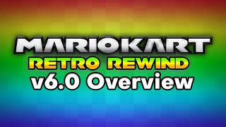 Mario Kart Retro Rewind Version 6 0 Overview 