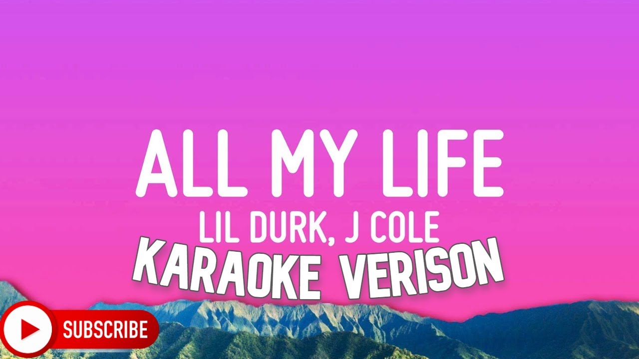 Lil Durk - All My Life (Karaoke Version) ft. J. Cole