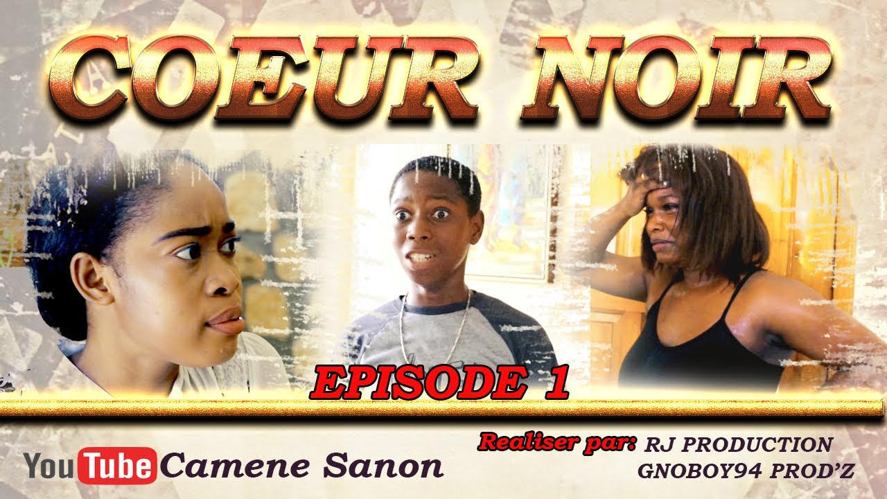 COEUR NOIR Épisode 1 - YouTube