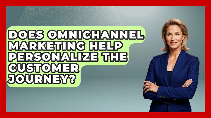 Does Omnichannel Marketing Help Personalize the Customer Journey? | Customer First Leadership News
