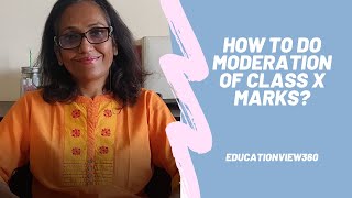 Moderation Procedure Class X CBSE Marks || EducationView360