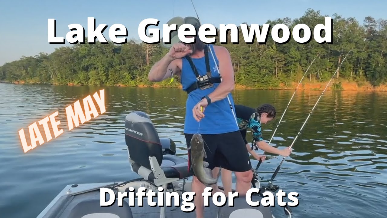 Drift Fishing for Catfish on Lake Greenwood in late May YouTube