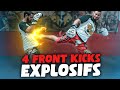 4 front kicks puissant imparables