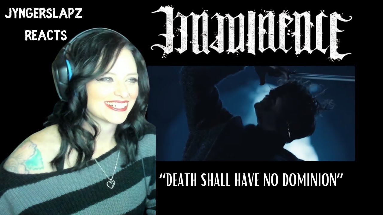 Imminence - Death Shall Have No Dominion(REACTION)