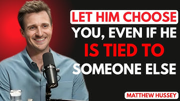 How he chooses you, even if he is bound to someone else || Matthew Hussey || Relationship Advice