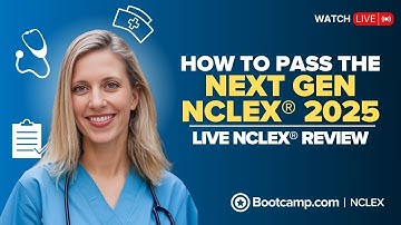HOW TO PASS THE NEXT GEN NCLEX® | LIVE NCLEX® REVIEW | NCLEX Bootcamp