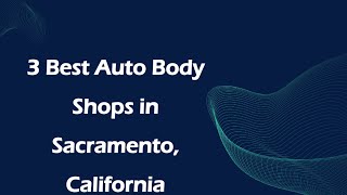 3 Best Auto Body Shops in Sacramento, California | Collision Repair Shops