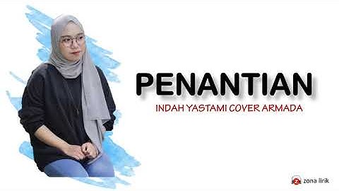 PENANTIAN - INDAH YASTAMI COVER ARMADA ( OFFICIAL LIRIK )
