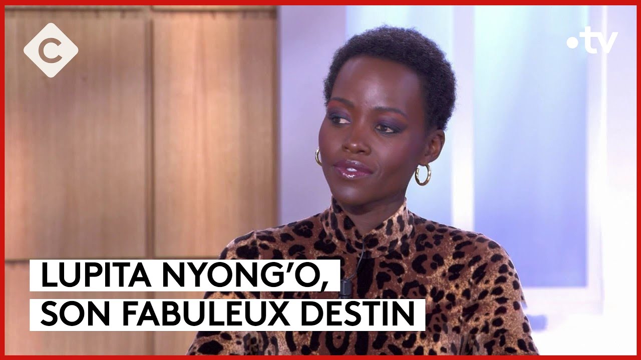 Le fulgurant parcours de Lupita Nyong’o - C à Vous - 30/04/2024