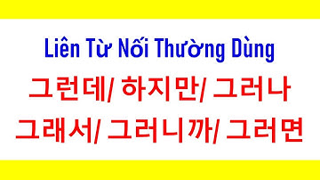LIÊN TỪ NỐI TIẾNG HÀN THƯỜNG DÙNG NHẤT | Hàn Quốc Sarang