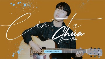 [ MV Official ] Cảm Tạ Chúa - Isaac Thái | Nhạc Thánh Mùa Lễ Tạ Ơn