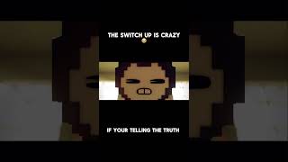 The Switch Up Is Crazy