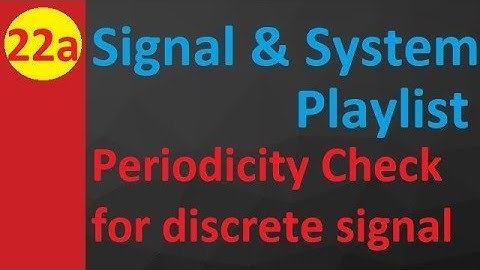 Checking Periodicity for Discrete Signals: Examples and Methods in Signals & Systems