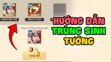Mê Ta Tam Quốc - Hướng Dẫn Tân Thủ Cách Trùng Sinh Tướng
