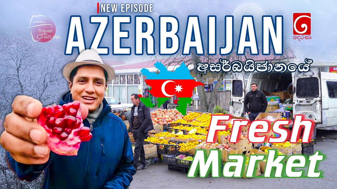 අසර්බයිජානයේ Fresh Market Travel with Chatura | Azerbaijan