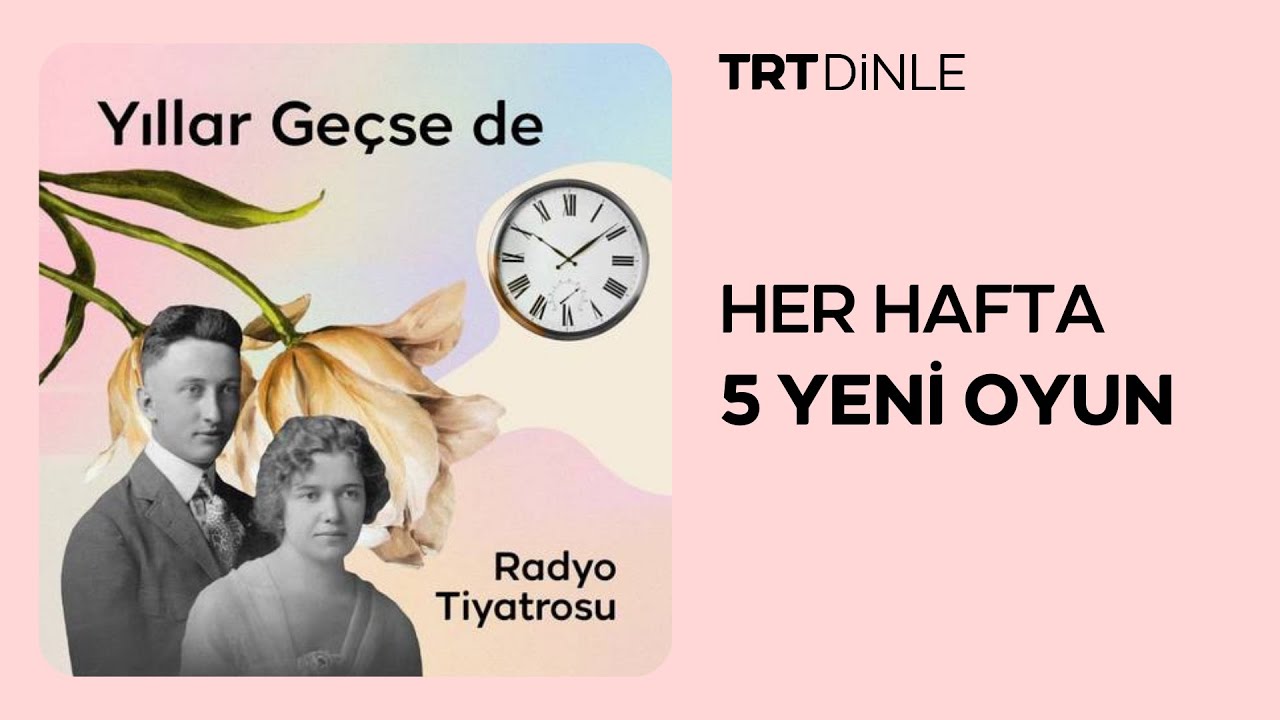 Radyo Tiyatrosu: Yıllar Geçse de | Dram