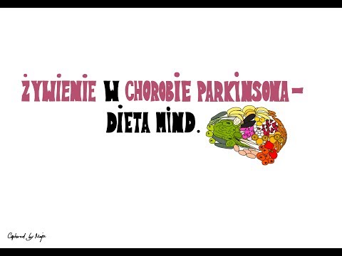 Wideo: Choroba Parkinsona - Odżywianie I Dieta W Chorobie Parkinsona